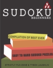 Sudoku For Beginners : Compilation Of Best Ever Easy To Hard Sudoku Puzzles - Book