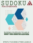 Sudoku For Everyone : Sudoku Puzzles To Help Boost Your Cognitive Alertness - Book