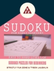 Sudoku For Early Starters : Easy To Hard Levels of Sudoku Puzzles For Beginners - Book