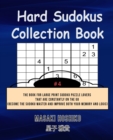 Hard Sudokus Collection Book #4 : The Book For Large Print Sudoku Puzzle Lovers That Are Constantly On The Go (Become The Sudoku Master And Improve Both Your Memory And Logic) - Book