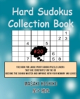 Hard Sudokus Collection Book #19 : The Book For Large Print Sudoku Puzzle Lovers That Are Constantly On The Go (Become The Sudoku Master And Improve Both Your Memory And Logic) - Book