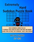 Extremely Hard Sudokus Puzzle Book #25 : Solve Advanced Sudoku Puzzles To Improve Your Cognitive Brain Functions And Memory (Large Print, Suitable For Teenagers, Adults And Seniors) - Book