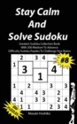Stay Calm And Solve Sudoku #8 : Greatest Sudoku Collection With 300 Medium Difficulty Sudoku Puzzles To Challenge Your Brains - Book