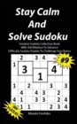 Stay Calm And Solve Sudoku #9 : Greatest Sudoku Collection With 300 Medium Difficulty Sudoku Puzzles To Challenge Your Brains - Book