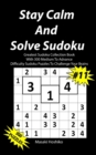 Stay Calm And Solve Sudoku #11 : Greatest Sudoku Collection With 300 Medium Difficulty Sudoku Puzzles To Challenge Your Brains - Book