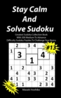 Stay Calm And Solve Sudoku #13 : Greatest Sudoku Collection With 300 Medium Difficulty Sudoku Puzzles To Challenge Your Brains - Book