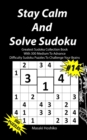 Stay Calm And Solve Sudoku #14 : Greatest Sudoku Collection With 300 Medium Difficulty Sudoku Puzzles To Challenge Your Brains - Book