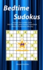 Bedtime Sudokus #4 : Improve Your Sudoku Game With This Well Crafted Sudoku Puzzle Book (Medium To Advance Difficulty) - Book