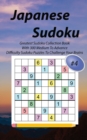 Japanese Sudoku #4 : Greatest Sudoku Collection Book With 300 Medium To Advance Difficulty Sudoku Puzzles To Challenge Your Brains - Book