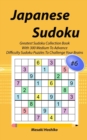 Japanese Sudoku #6 : Greatest Sudoku Collection Book With 300 Medium To Advance Difficulty Sudoku Puzzles To Challenge Your Brains - Book