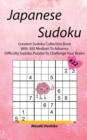 Japanese Sudoku #22 : Greatest Sudoku Collection Book With 300 Medium To Advance Difficulty Sudoku Puzzles To Challenge Your Brains - Book