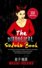 The Diabolical Sudoku Book : The Collection Of Hardest Sudoku Puzzles Ever Assembled - 300 Challenges For Advanced Thinkers With Diabolically Hard Problems - Book