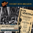 Cocoanut Grove Ambassadors, Volume 2 - eAudiobook