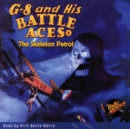 G-8 and His Battle Aces #6 The Skeleton Patrol - eAudiobook