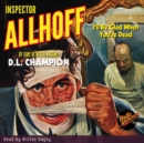 Inspector Allhoff - I'll Be Glad When You're Dead - eAudiobook