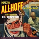 Inspector Allhoff - Turn in Your Badge! - eAudiobook