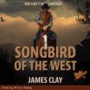 Songbird of the West by James Clay - eAudiobook