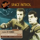Space Patrol, Volume 1 - eAudiobook