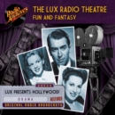 The Lux Radio Theatre - Fun and Fantasy - eAudiobook
