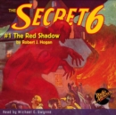 The Secret 6 #1 The Red Shadow - eAudiobook