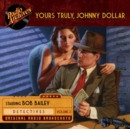 Yours Truly, Johnny Dollar, Volume 2 - eAudiobook