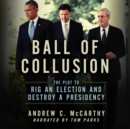 Ball of Collusion - eAudiobook