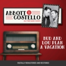 Abbott and Costello : Bud and Lou Plan a Vacation - eAudiobook