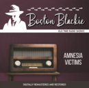 Boston Blackie : Amnesia Victims - eAudiobook