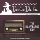 Boston Blackie : The Disappearing Body - eAudiobook