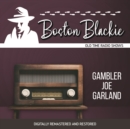 Boston Blackie : Gambler Joe Garland Killed - eAudiobook