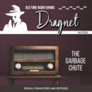 Dragnet : The Garbage Chute - eAudiobook