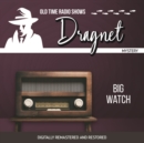 Dragnet : Big Watch - eAudiobook