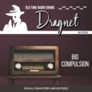 Dragnet : Big Compulsion - eAudiobook