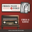 Fibber McGee and Molly : Finds A Watch - eAudiobook