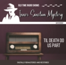 Inner Sanctum Mystery : Til Death Do Us Part - eAudiobook