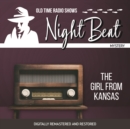 Night Beat : The Girl From Kansas - eAudiobook