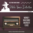 Philo Vance Detective : Money Machine Murder Case - eAudiobook