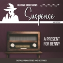 Suspense : A Present for Benny - eAudiobook