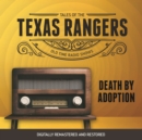 Tales of the Texas Rangers : Death by Adoption - eAudiobook