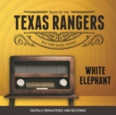 Tales of the Texas Rangers : White Elephant - eAudiobook