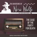 The Adventures of Nero Wolfe : The Case of the Party for Death - eAudiobook