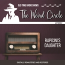 The Weird Circle : Rapicini's Daughter - eAudiobook