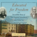 Educated for Freedom - eAudiobook
