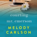 Courting Mr. Emerson - eAudiobook