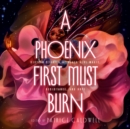 A Phoenix First Must Burn - eAudiobook