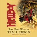 Hellboy : The Fire Wolves - eAudiobook
