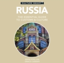 Russia - Culture Smart! : The Essential Guide to Customs & Culture - eAudiobook
