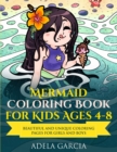Mermaid Coloring Book For Kids Ages 4-8 : Beautiful and Unique Coloring Pages for Girls and Boys - Book