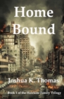 Home Bound : A Survival Story - Book