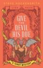 Give the Devil His Due : A Tarot Mystery - Book